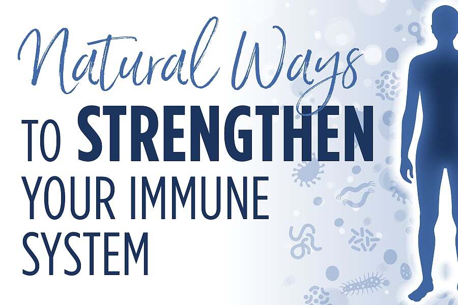 Natural Ways to Strengthen Your Immune System
